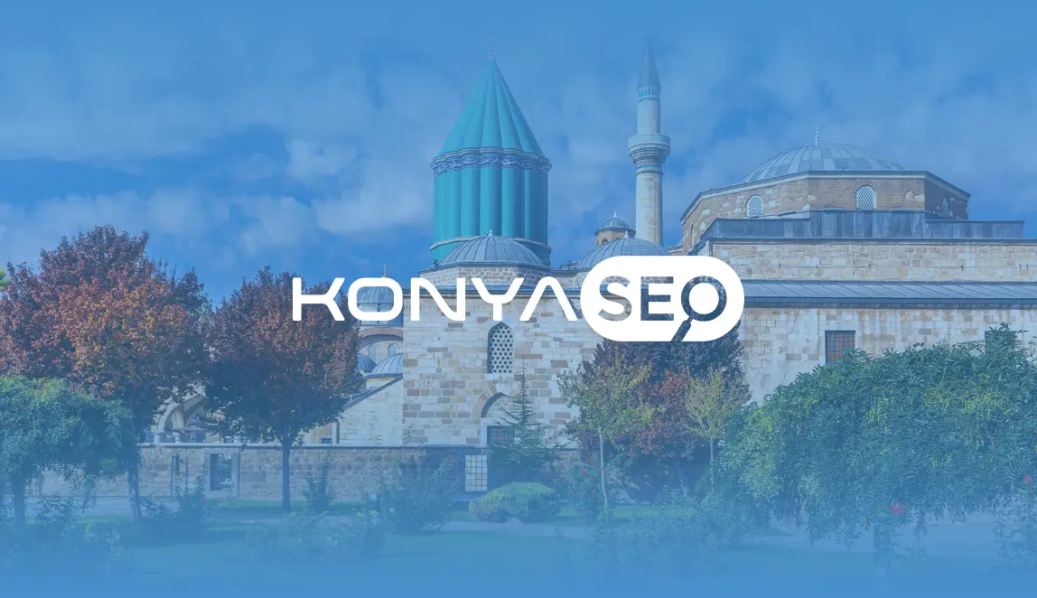 Konya SEO hizmeti - Google arama sonuçlarında üst sıralara çıkma